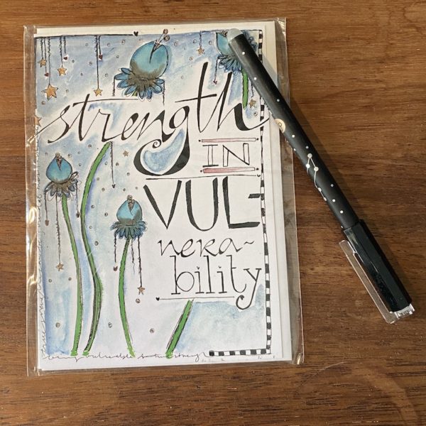 STRENGTH IN VULNERABILITY (greeting card)